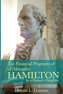 Coperta cărții 'Financial Programs of Alexander Hamilton - Dianne L. Durante'