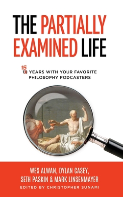 The Partially Examined Life - Christopher Sunami