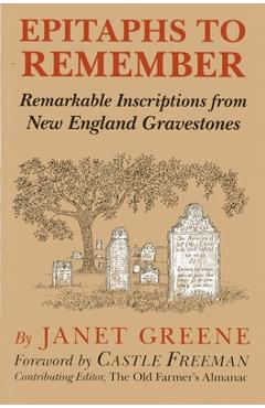 Coperta cărții 'Epitaphs to Remember: Remarkable Inscriptions from New England Gravestones - Janet Greene'