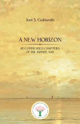 Coperta cărții 'A New Horizon: Recommended Chapters of the Infinite Way - Joel S. Goldsmith'