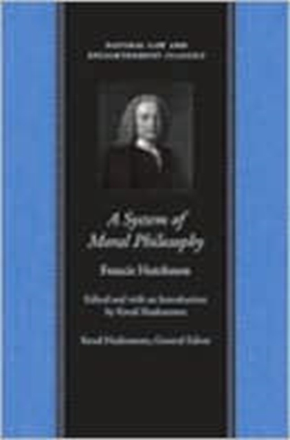 A System of Moral Philosophy - Francis Hutcheson