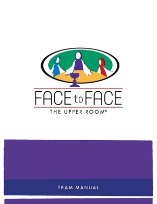 Face to Face Team Manual - The Upper Room