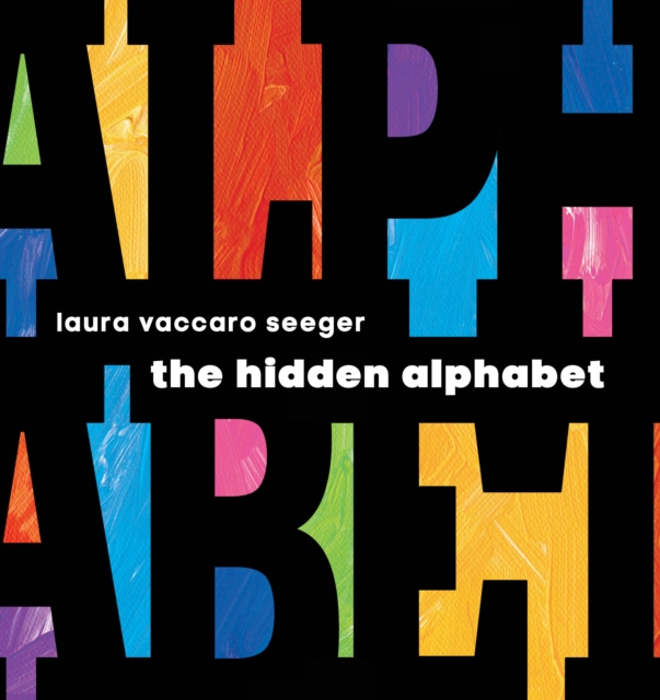 The Hidden Alphabet - Laura Vaccaro Seeger