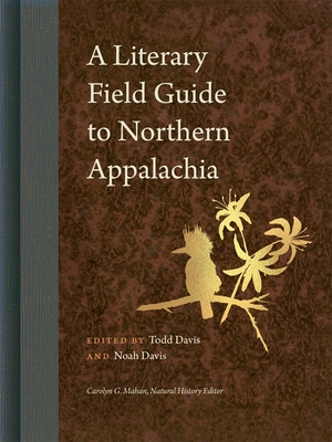 A Literary Field Guide to Northern Appalachia - Todd Davis