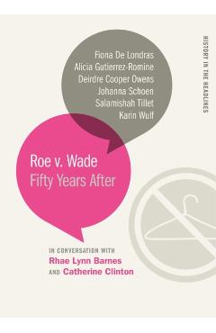 Roe V. Wade: Fifty Years After - Catherine Clinton