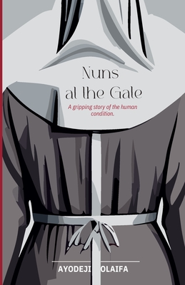 Nuns at the Gate - Ayodeji Olaifa