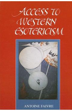 Poza produsului Access to Western Esotericism - Antoine Faivre