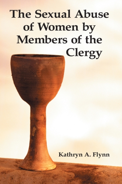 The Sexual Abuse of Women by Members of the Clergy - Kathryn A. Flynn