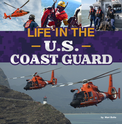 Life in the U.S. Coast Guard - Mari Bolte