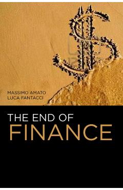 Poza produsului The End of Finance - Massimo Amato
