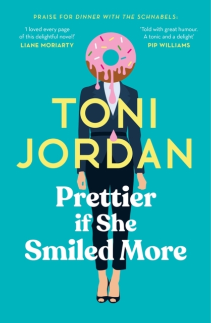 Prettier If She Smiled More - Toni Jordan