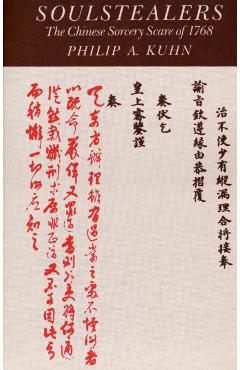 Poza produsului Soulstealers: The Chinese Sorcery Scare of 1768 - Philip A. Kuhn