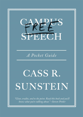 Campus Free Speech: A Pocket Guide - Cass R. Sunstein