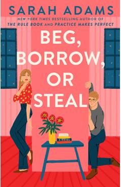 Poza produsului Beg, Borrow, or Steal - Sarah Adams