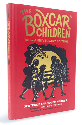 The Boxcar Children 100th Anniversary Edition - Gertrude Chandler Warner