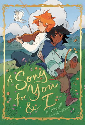 A Song for You and I: (A Graphic Novel) - K. O'neill