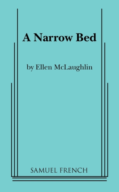 A Narrow Bed - Ellen Mclaughlin