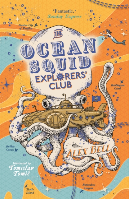 The Ocean Squid Explorers' Club - Alex Bell