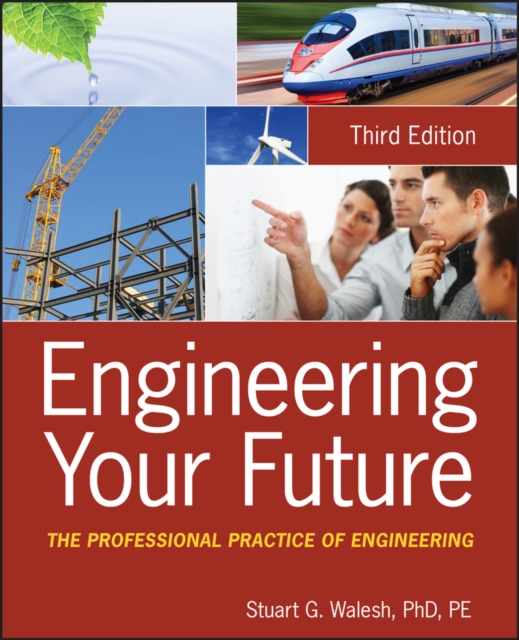 Engineering Your Future, 3e - Stuart G. Walesh