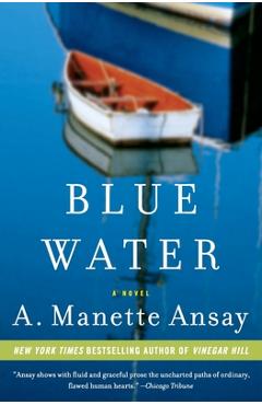 Blue Water - A. Manette Ansay