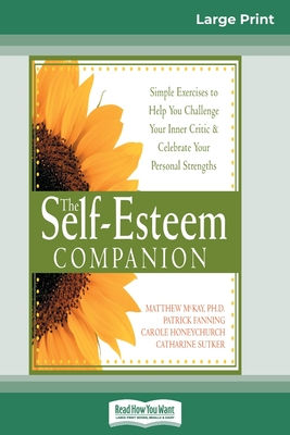 Coperta cărții 'Self-Esteem Companion: Second Edition (16pt Large Print Edition) - Patrick Fanning'