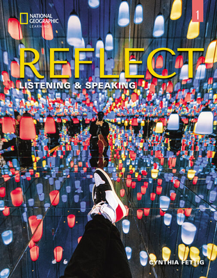 Reflect Listening & Speaking 1 with the Spark Platform - Cynthia Fettig