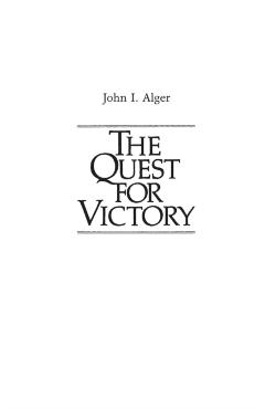 Poza produsului The Quest for Victory: The History of the Principles of War - John Alger