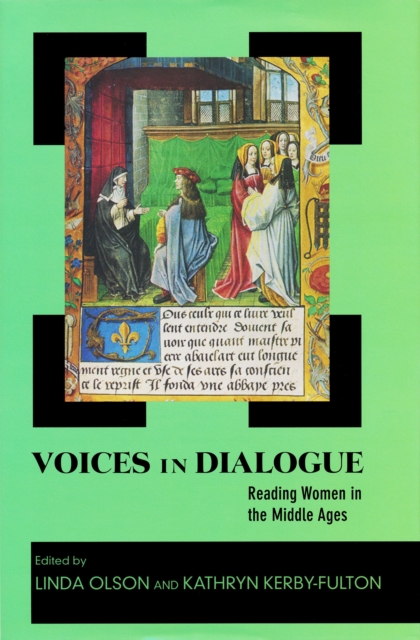 Voices in Dialogue: Reading Women in the Middle Ages - Linda Olson