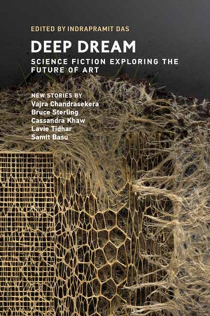 Deep Dream: Science Fiction Exploring the Future of Art - Indrapramit Das