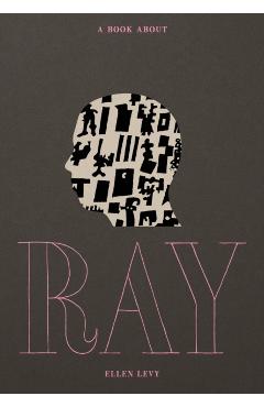 A Book about Ray - Ellen Levy