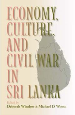 Coperta cărții 'Economy, Culture, and Civil War in Sri Lanka - Deborah Winslow'