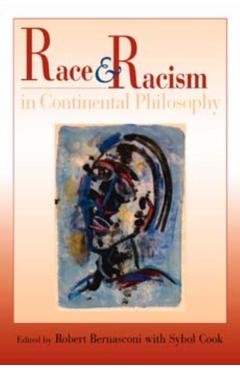 Poza produsului Race and Racism in Continental Philosophy - Robert Bernasconi