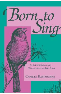 Poza produsului Born to Sing - Charles Hartshorne