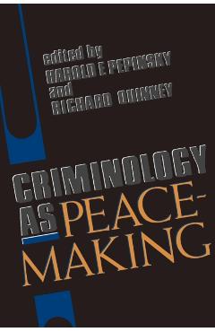Coperta cărții 'Criminology as Peacemaking - Harold E. Pepinsky'
