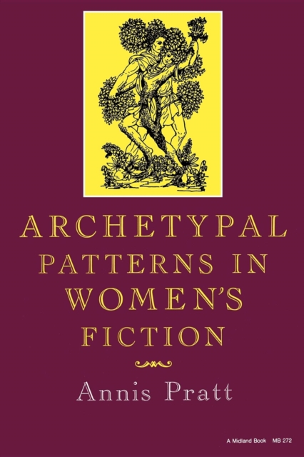 Archetypal Patterns in Women's Fiction - Annis Pratt