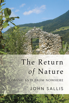 The Return of Nature: On the Beyond of Sense - John Sallis