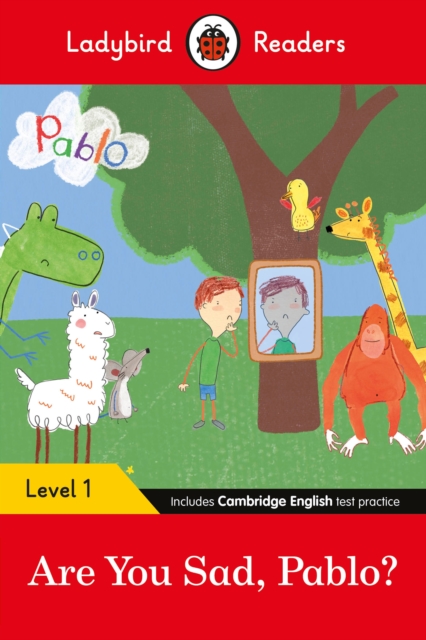 Ladybird Readers Level 1 - Pablo: Are You Sad, Pablo?: (Elt Graded Reader) - Ladybird