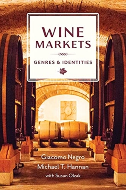 Wine Markets: Genres and Identities - Michael T. Hannan