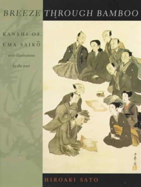 Breeze Through Bamboo: Kanshi of Ema Saiko - Ema Saikō