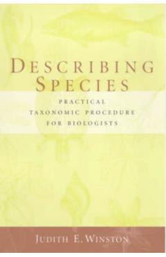 Coperta cărții 'Describing Species: Practical Taxonomic Procedure for Biologists - Judith Winston'