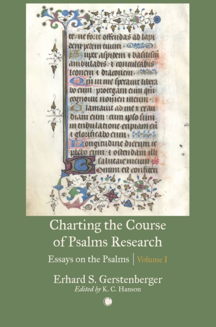 Charting the Course of Psalms Research: Essays on the Psalms, Volume I - K. C. Hanson