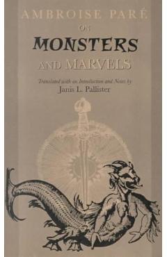 Poza produsului On Monsters and Marvels - Ambroise Pare