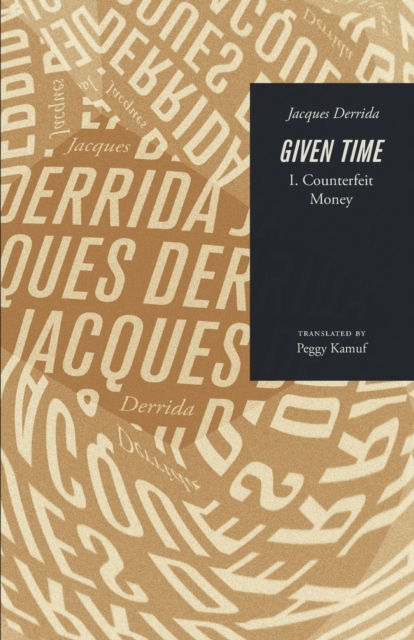 Given Time: I. Counterfeit Money - Jacques Derrida