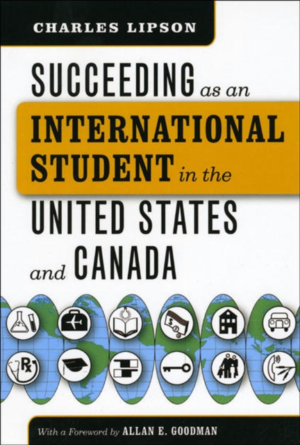 Succeeding as an International Student in the United States and Canada - Charles Lipson