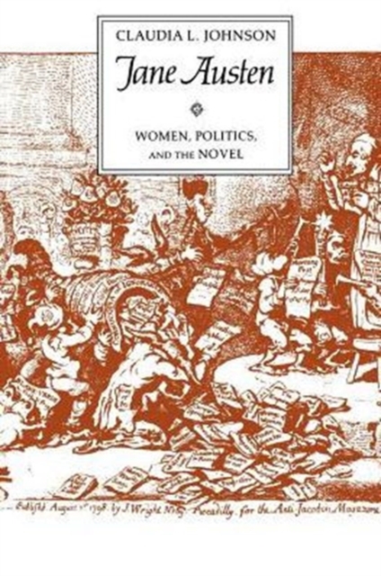 Jane Austen: Women, Politics, and the Novel - Claudia L. Johnson