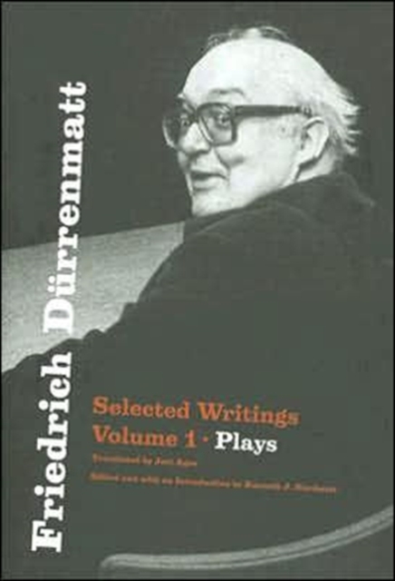 Friedrich Drrenmatt: Selected Writings, Volume 1, Plays Volume 1 - Friedrich Drrenmatt