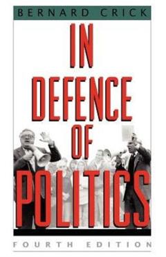 Coperta cărții 'In Defense of Politics - Bernard Crick'