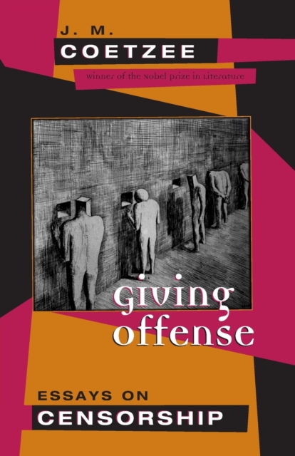 Giving Offense: Essays on Censorship - J. M. Coetzee