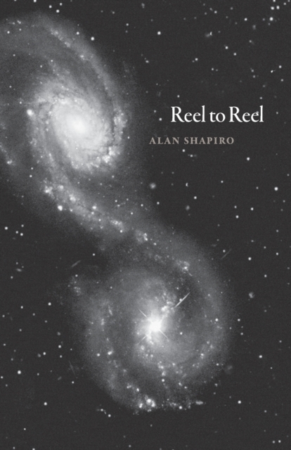 Reel to Reel - Alan Shapiro