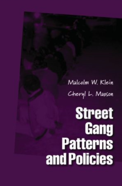 Street Gang Patterns and Policies - Malcolm W. Klein